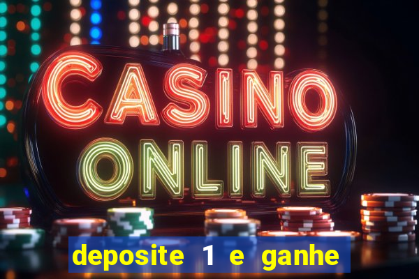 deposite 1 e ganhe 10 vai de bet